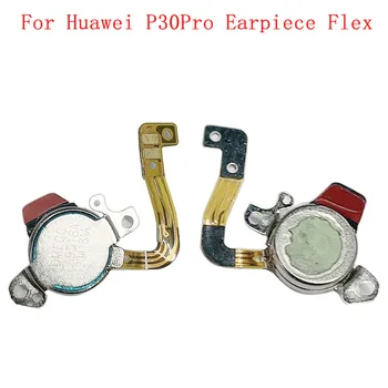 Kulaklık Hoparlör Flex Kablo Şerit İçin Huawei P30 Pro P30Pro Kulaklık Modülü Yedek Parça Tamir